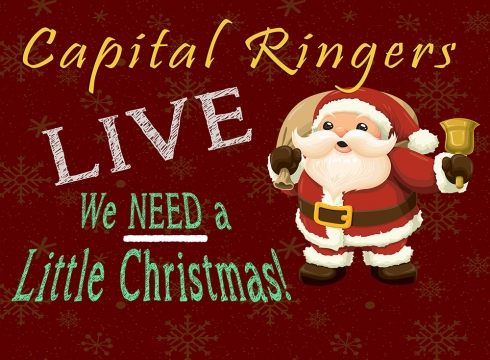 Capital Ringers: We Need a Little Christmas