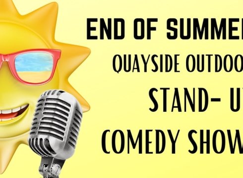 End of Summer Quayside Comedy Show