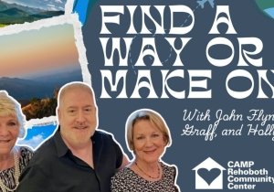 "Find a Way Or Make One!" Theatrical Production at CAMP Rehoboth