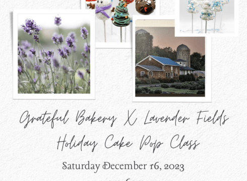 Grateful Bakery X Lavender Fields Holiday Cake Pop Class