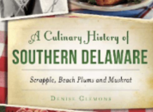 Speaker Series: "A Culinary History of Southern Delaware"