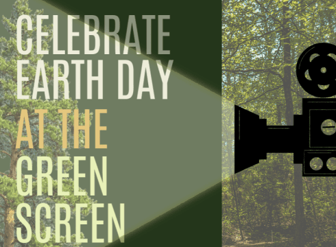 Celebrate Earth Day at the Green Screen Film Night