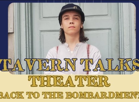 Tavern Talks Theater: Back to the Bombardment