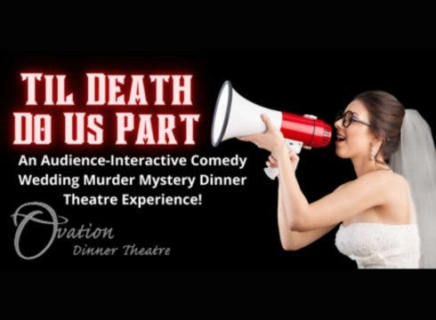 Til Death Do Us Part Murder Mystery Dinner Theatre