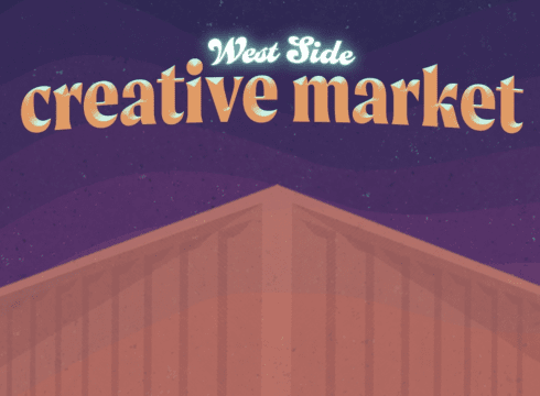 West Side Creative Market Special Kickoff Event