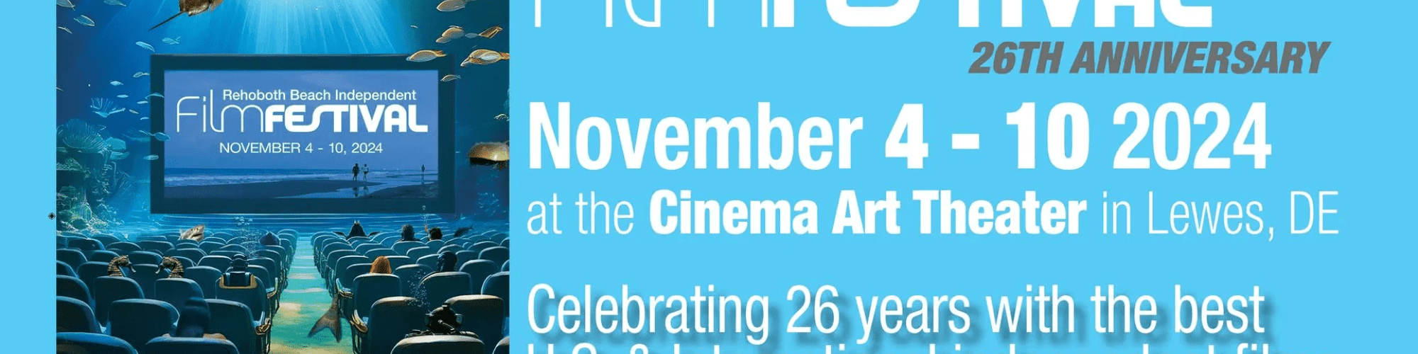 REHOBOTH BEACH INDEPENDENT FILM FESTIVAL CELEBRATES 26TH ANNIVERSARY THIS NOVEMBER